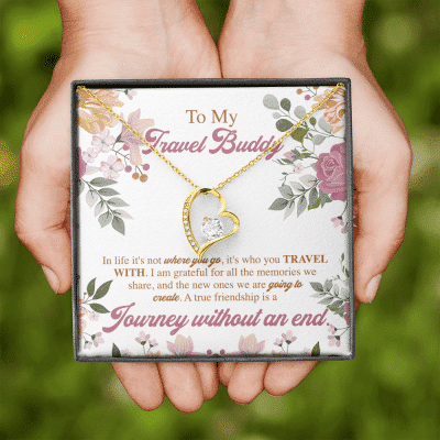 To My Travel Buddy In Life It's Not Where You Go It's Who You Travel With Forever Love Heart Pendant Necklace