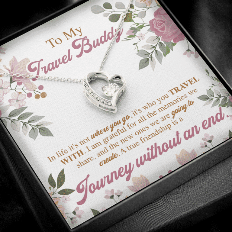 To My Travel Buddy In Life It's Not Where You Go It's Who You Travel With Forever Love Heart Pendant Necklace