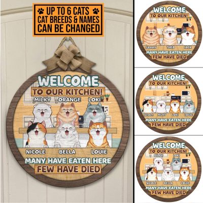 Personalized Cat Breeds Welcome to Our Kitchen Many Have Eaten Here Few Have Died Decorative Circle Wooden Door Sign