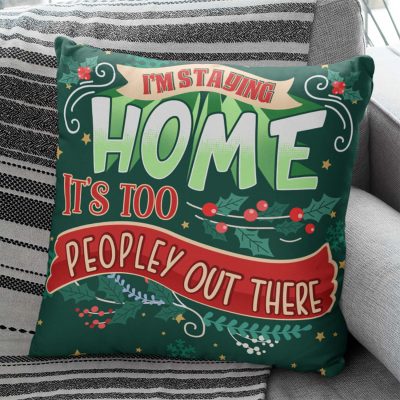 Alternative view of I'm Staying Home It's Too Peopley Out There Throw Pillow - Decorative Pillow