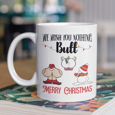We Wish You Nothing Butt Merry Christmas Funny Santa Ceramic Coffee Mug - Water Bottle - Beer Stein