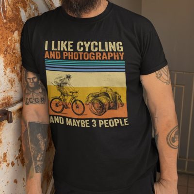 Alternative view of I Like Cycling And Photography And Maybe 3 People T-Shirt - Cycling Lover Shirt - Photographer Gifts