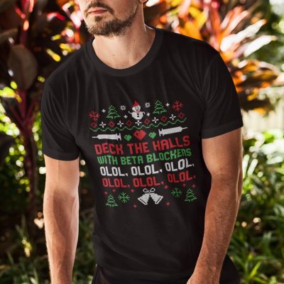 Alternative view of Deck The Halls With Beta Blockers Nurse Ugly Christmas T-Shirt - Hoodie - Sweatshirt - Long Sleeve