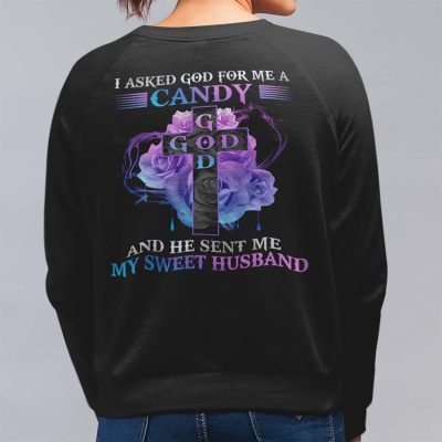 Alternative view of I Asked God For Me A Candy And He Sent Me My Sweet Husband Print On Back Hoodie - Sweatshirt - Wife Husband Shirt