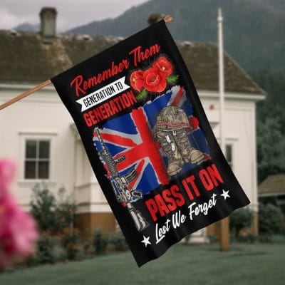 Remember Them Generation To Generation Pass It On Let We Forget Memorial UK Veteran Outdoor Indoor Decorative Garden Flag - House Flag