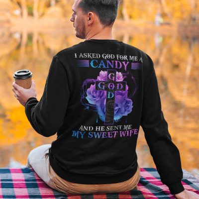 Alternative view of I Asked God For Me A Candy And He Sent Me My Sweet Wife Print On Back Hoodie - Sweatshirt - Wife Husband Shirt