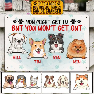 Alternative view of Custom Dog Breeds Sign You Might Get in But You Won't Get out Funny Vintage Decorative Metal Sign - Indoor Outdoor Decor