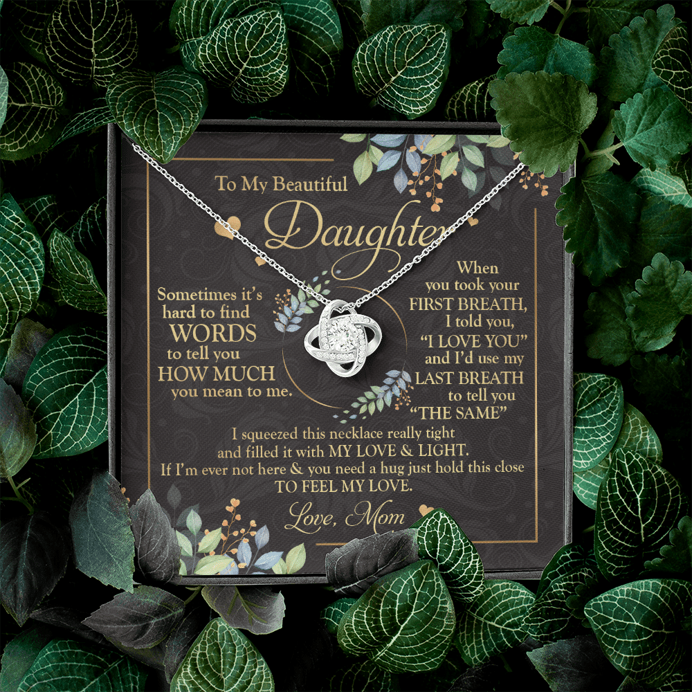 To My Beautiful Daughter Sometimes It's Hard To Tell You Love Knot Necklace - Mom To Daughter Gifts To My Beautiful Daughter Sometimes It's Hard To Tell You Love Knot Necklace - Mom To Daughter Gifts