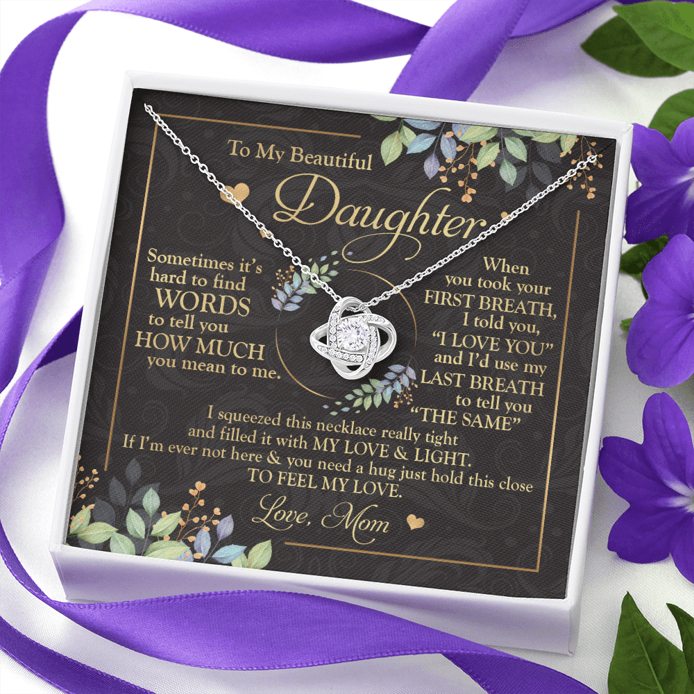 To My Beautiful Daughter Sometimes It's Hard To Tell You Love Knot Necklace - Mom To Daughter Gifts To My Beautiful Daughter Sometimes It's Hard To Tell You Love Knot Necklace - Mom To Daughter Gifts