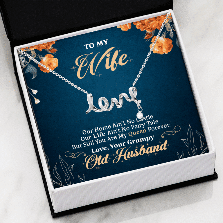 To My Wife Our Home Ain't No Castle But Still You Are My Queen Scripted Love Pendant Necklace