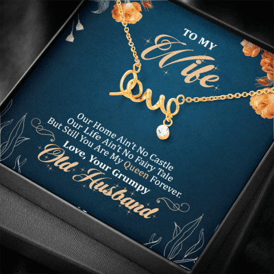 To My Wife Our Home Ain't No Castle But Still You Are My Queen Scripted Love Pendant Necklace