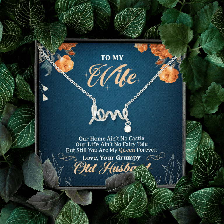 To My Wife Our Home Ain't No Castle But Still You Are My Queen Scripted Love Pendant Necklace