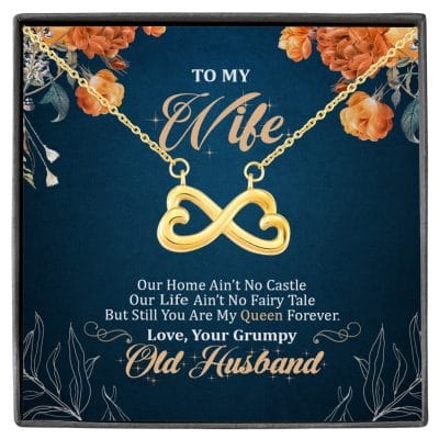 To My Wife Our Home Ain't No Castle But Still You Are My Queen Infinity Heart Pendant Necklace