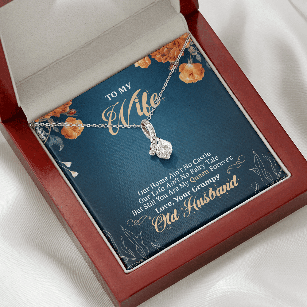 To My Wife Our Home Ain't No Castle But Still You Are My Queen Alluring Beauty Necklace