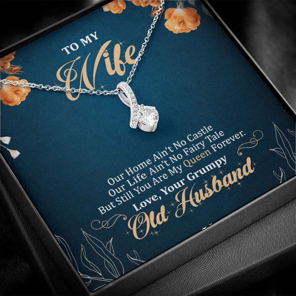 To My Wife Our Home Ain't No Castle But Still You Are My Queen Alluring Beauty Necklace