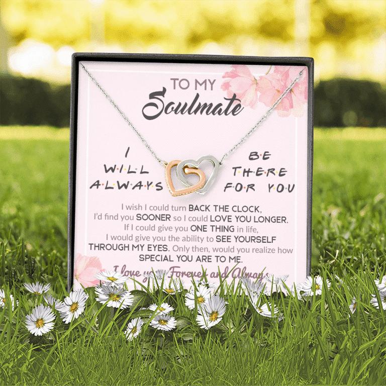 To My Soulmate I Will Always Be There For You Wife Girlfriend Interlocking Hearts Pendant Necklace
