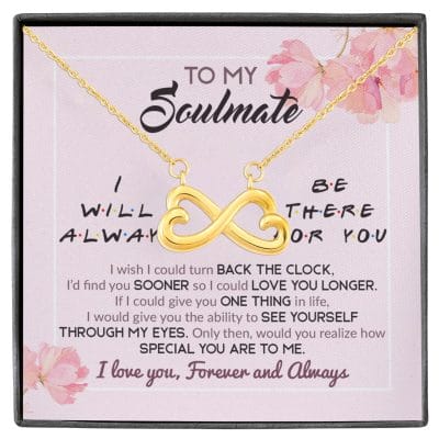 To My Soulmate I Will Always Be There For You Wife Girlfriend Infinity Heart Pendant Necklace