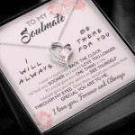 To My Soulmate I Will Always Be There For You Wife Girlfriend Forever Heart Pendant Necklace