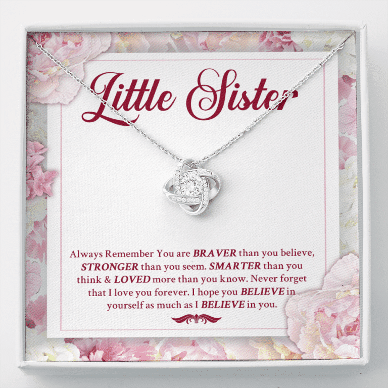 Little Sister Always Remember You Are Braver Than You Believe Stronger Than You Seem Love Knot Necklace - Love Knot Necklace