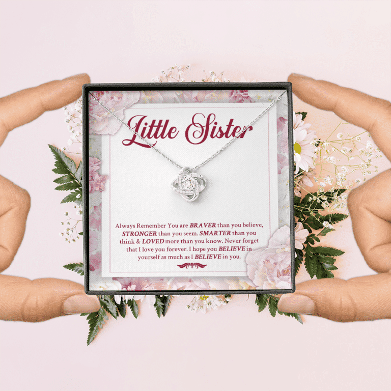 Little Sister Always Remember You Are Braver Than You Believe Stronger Than You Seem Love Knot Necklace