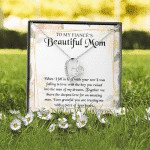 To My Fiancé's Beautiful Mom when I Fell in Love with Your Son Fiancé Mom Gifts Forever Love Pendant Necklace