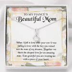 To My Fiancé's Beautiful Mom when I Fell in Love with Your Son Fiancé Mom Gifts Alluring Beauty Necklace - Alluring Beauty Necklace