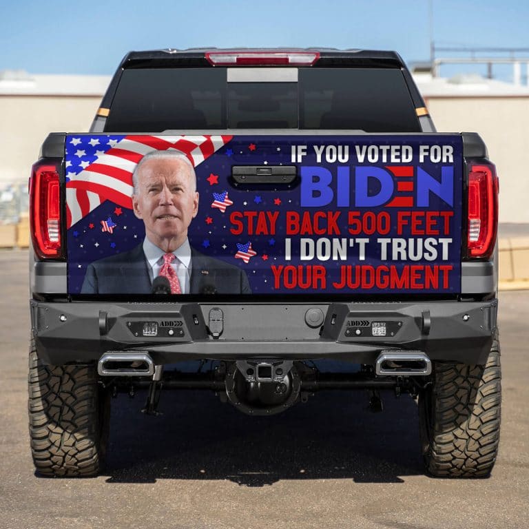 If You Voted For Biden Stay Back 500 Feet I Don't Trust Your