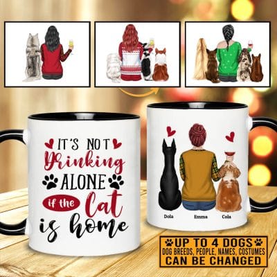 Custom Dog Breeds Mug It's Not Drinking Alone if The Cat Is Home Funny Two Sided Accent Mug