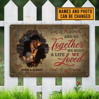 Alternative view of Personalized Photo And So Together We Built A Life We Loved Decorative Metal Sign - Indoor Outdoor Decor