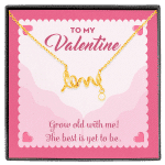 To My Valentine Grow Old With Me The Best Is Yet To Be Scripted Love Pendant Necklace - Scripted Love Necklace (18K Yellow Gold)