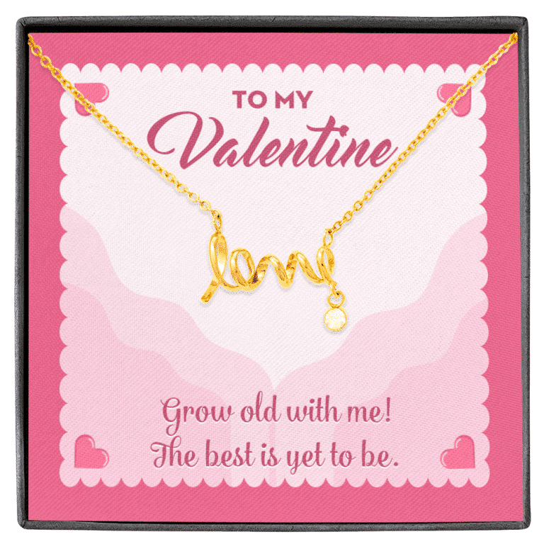 To My Valentine Grow Old With Me The Best Is Yet To Be Scripted Love Pendant Necklace - Scripted Love Necklace (18K Yellow Gold)