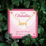 To My Valentine Grow Old With Me The Best Is Yet To Be Scripted Love Pendant Necklace