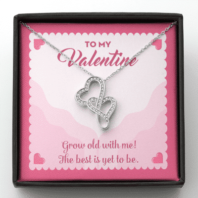 To My Valentine Grow Old With Me The Best Is Yet To Be Double Hearts Pendant Necklace - Double Hearts Necklace