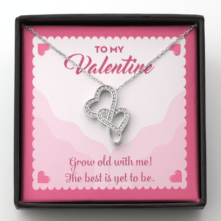 To My Valentine Grow Old With Me The Best Is Yet To Be Double Hearts Pendant Necklace - Double Hearts Necklace