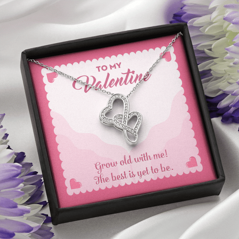 To My Valentine Grow Old With Me The Best Is Yet To Be Double Hearts Pendant Necklace