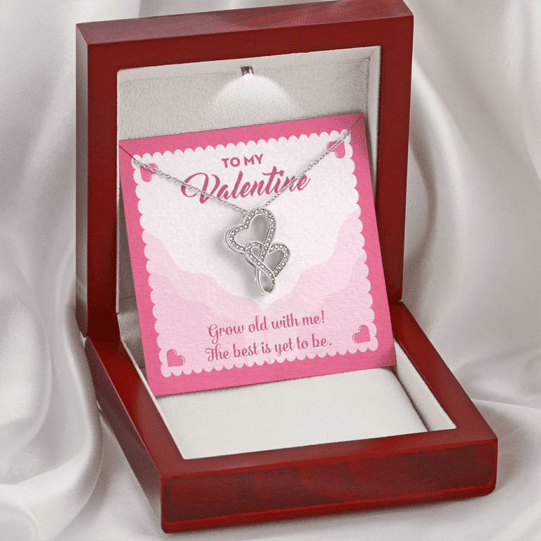 To My Valentine Grow Old With Me The Best Is Yet To Be Double Hearts Pendant Necklace