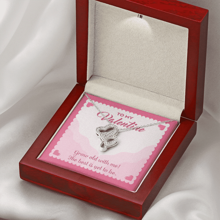 To My Valentine Grow Old With Me The Best Is Yet To Be Double Hearts Pendant Necklace