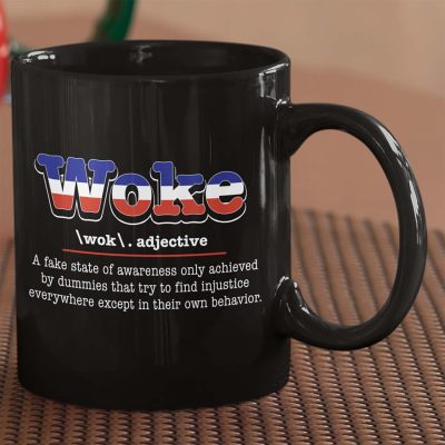 Woke A Fake State Of Awareness Only Achieved By Dummies Ceramic Coffee Mug - Water Bottle
