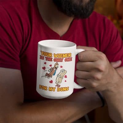 Alternative view of Your Wiener Is The Only One For My Buns With Hot Dog Funny Sexy Adult Humor Valentines Day Coffee Mug