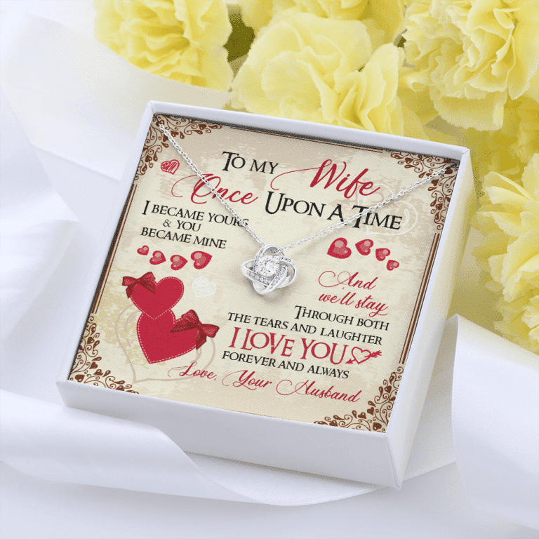To My Wife Once Upon A Time I Became Yours and You Became Mine Love You Forever And Always Love Knot Pendant Necklace