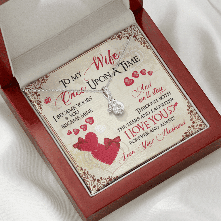 To My Wife Once Upon A Time I Became Yours and You Became Mine Love You Forever And Always Alluring Beauty Necklace