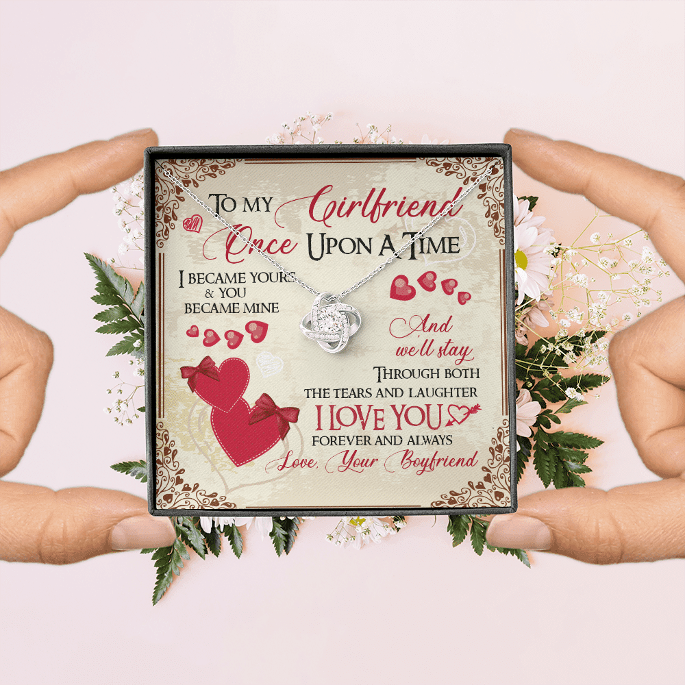 To My Girlfriend Once Upon A Time I Became Yours and You Became Mine Love You Forever Love Knot Pendant Necklace