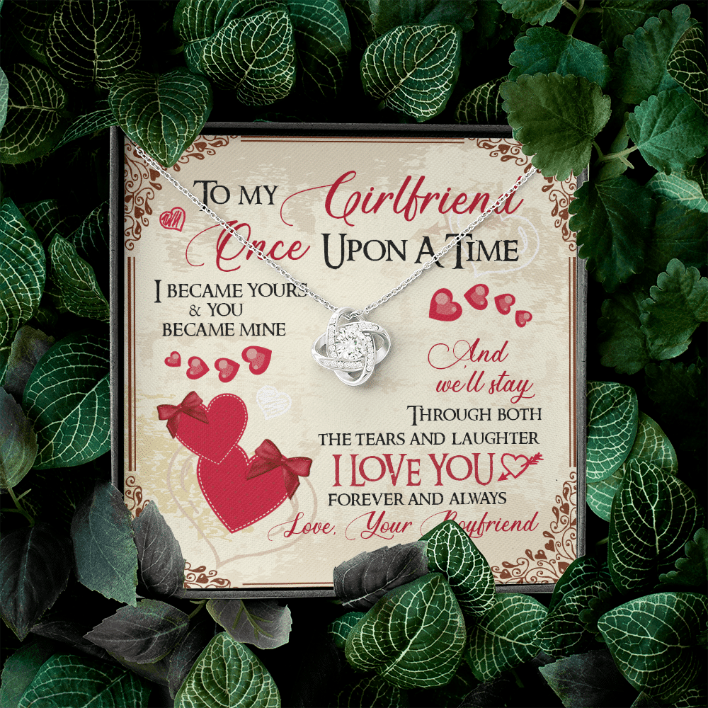 To My Girlfriend Once Upon A Time I Became Yours and You Became Mine Love You Forever Love Knot Pendant Necklace