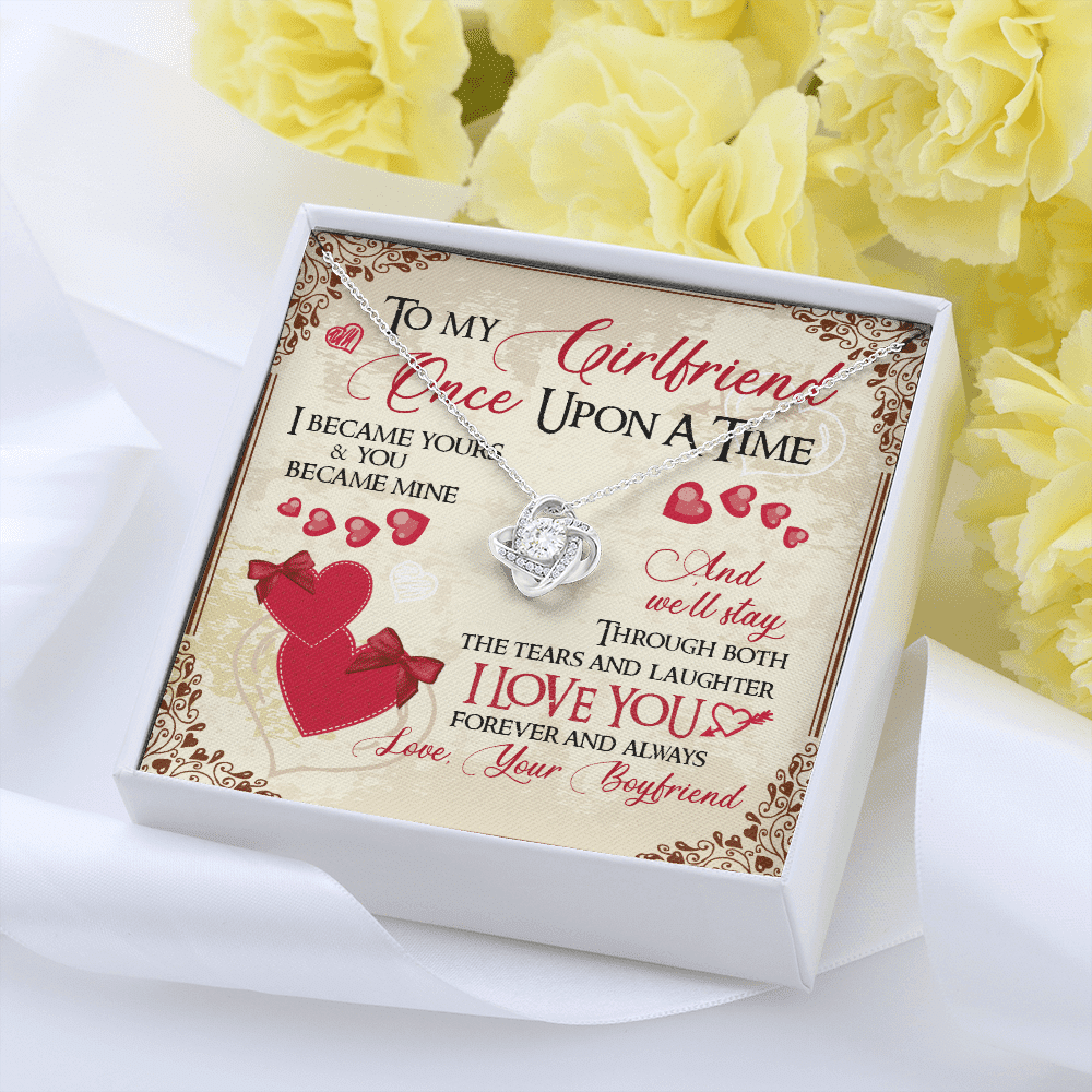 To My Girlfriend Once Upon A Time I Became Yours and You Became Mine Love You Forever Love Knot Pendant Necklace