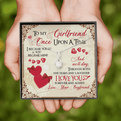 To My Girlfriend Once Upon A Time I Became Yours and You Became Mine Love You Forever Alluring Beauty Necklace