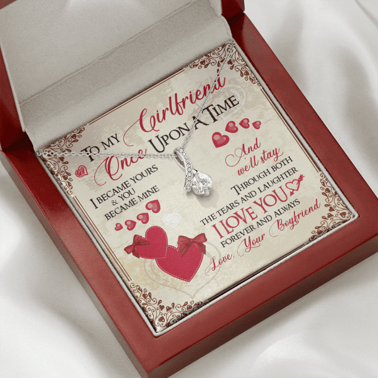 To My Girlfriend Once Upon A Time I Became Yours and You Became Mine Love You Forever Alluring Beauty Necklace