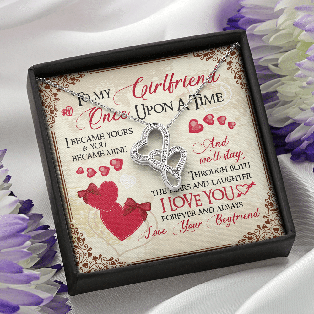 To My Girlfriend Once Upon A Time I Became Yours and You Became Mine Love You Forever Double Hearts Pendant Necklace