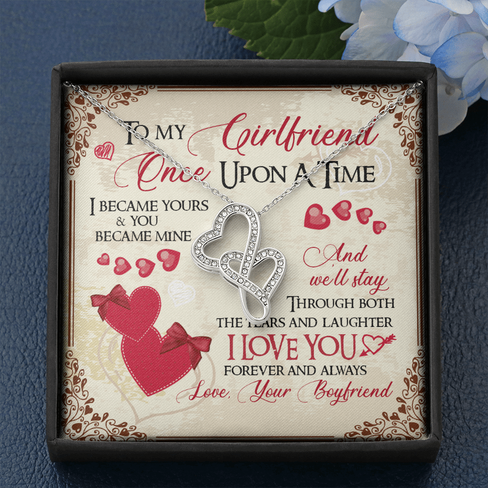 To My Girlfriend Once Upon A Time I Became Yours and You Became Mine Love You Forever Double Hearts Pendant Necklace