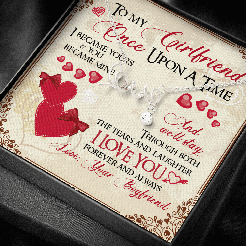 To My Girlfriend Once Upon A Time I Became Yours and You Became Mine Love You Forever Scripted Love Pendant Necklace To My Girlfriend Once Upon A Time I Became Yours and You Became Mine Love You Forever Scripted Love Pendant Necklace