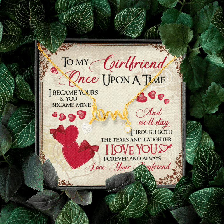 To My Girlfriend Once Upon A Time I Became Yours and You Became Mine Love You Forever Scripted Love Pendant Necklace